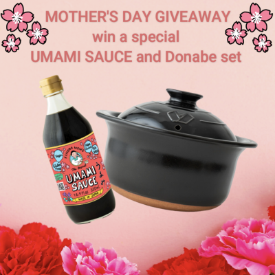 *CLOSED* MOTHER’S DAY GIVEAWAY! (Win your Donabe and UMAMI SAUCE)